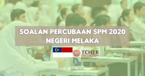 Percubaan SPM 2020 Melaka